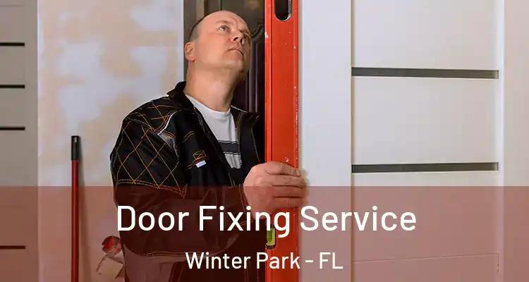 Door Fixing Service Winter Park - FL