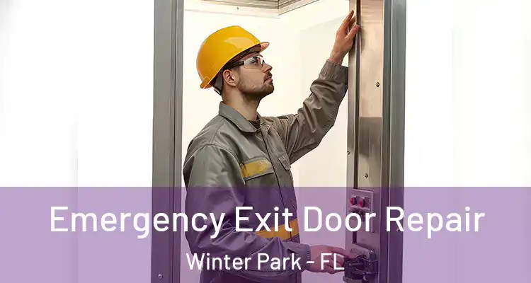 Emergency Exit Door Repair Winter Park - FL