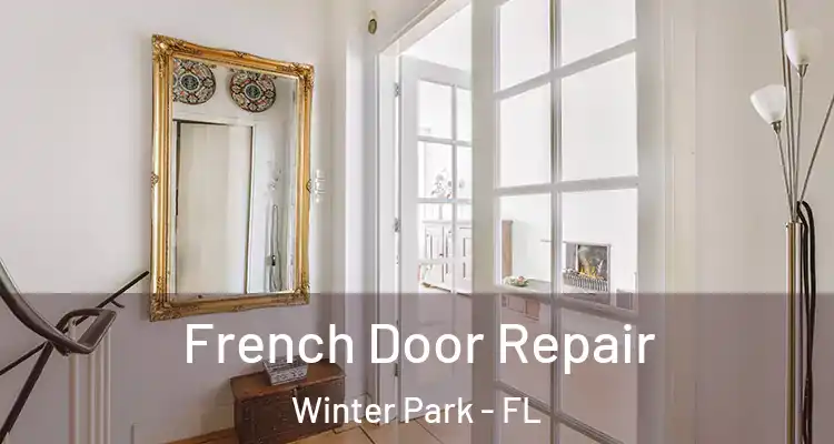 French Door Repair Winter Park - FL