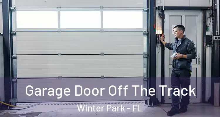 Garage Door Off The Track Winter Park - FL