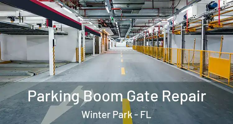 Parking Boom Gate Repair Winter Park - FL