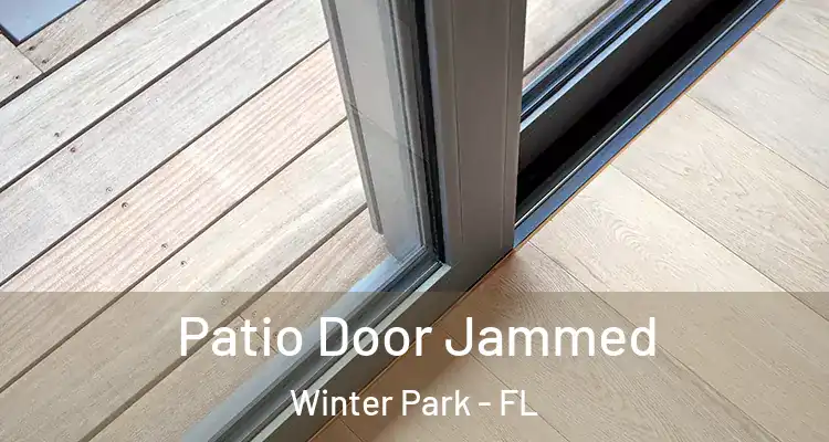 Patio Door Jammed Winter Park - FL
