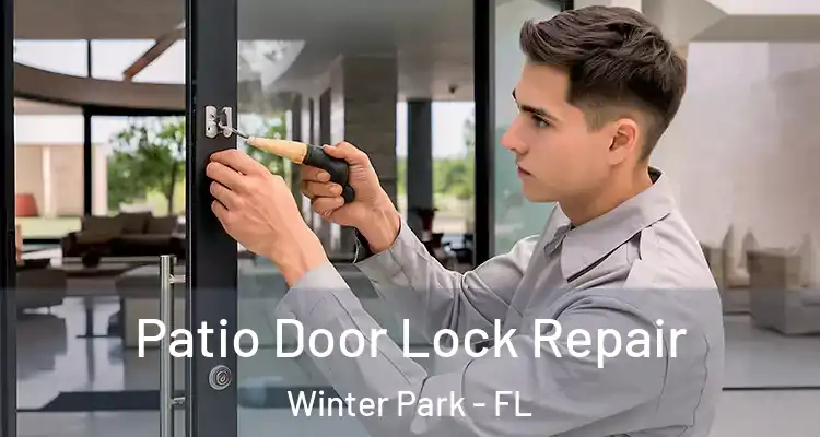 Patio Door Lock Repair Winter Park - FL