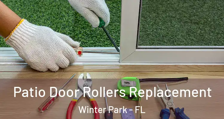 Patio Door Rollers Replacement Winter Park - FL