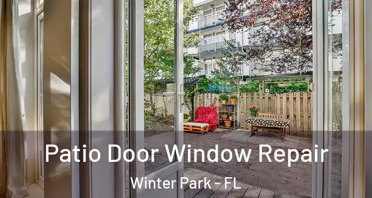 Patio Door Window Repair Winter Park - FL