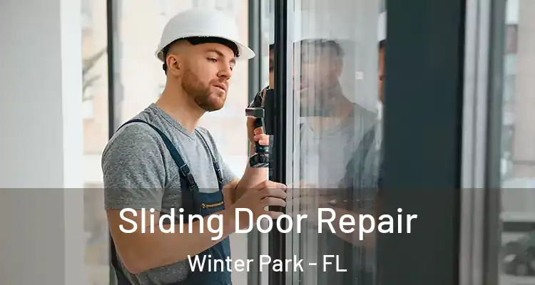 Sliding Door Repair Winter Park - FL