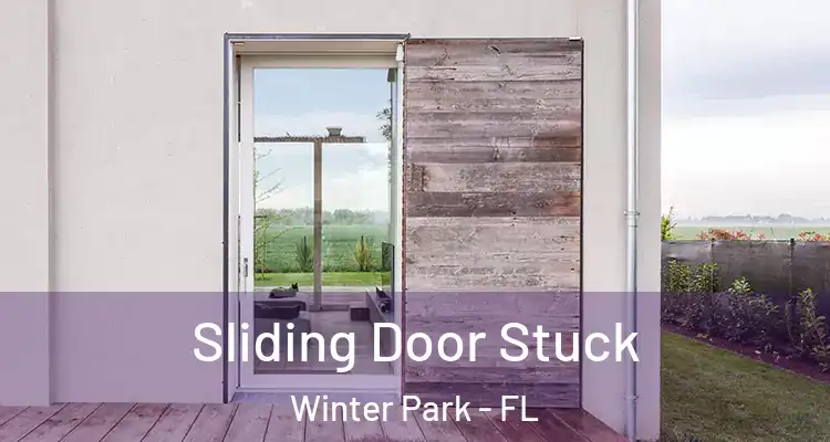 Sliding Door Stuck Winter Park - FL